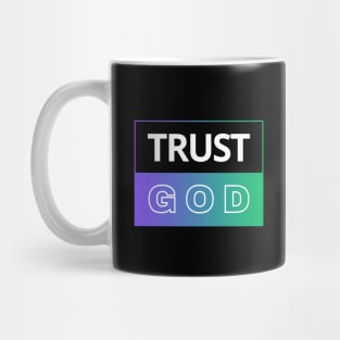 Trust God | Christian Mug